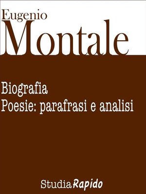 cover image of Eugenio Montale. Biografia e poesie--parafrasi e analisi